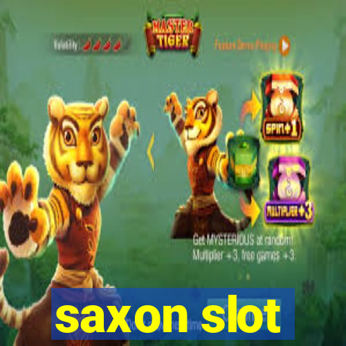 saxon slot