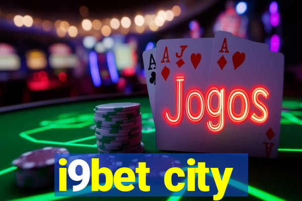 i9bet city