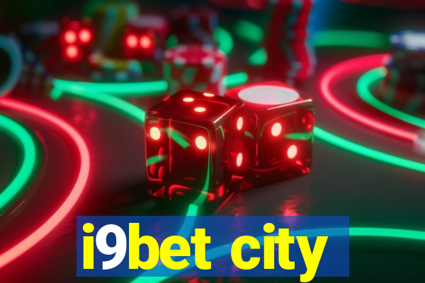 i9bet city