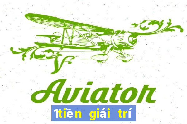 1tiền giải trí Mới nhất Edition