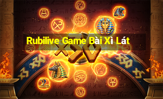 Rubilive Game Bài Xì Lát