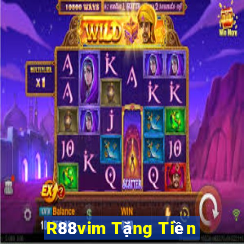 R88vim Tặng Tiền