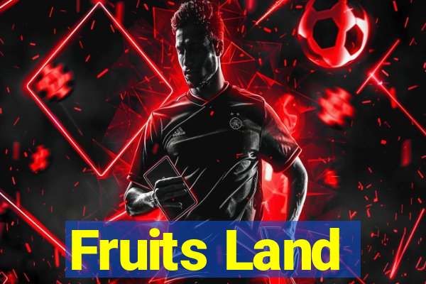 Fruits Land