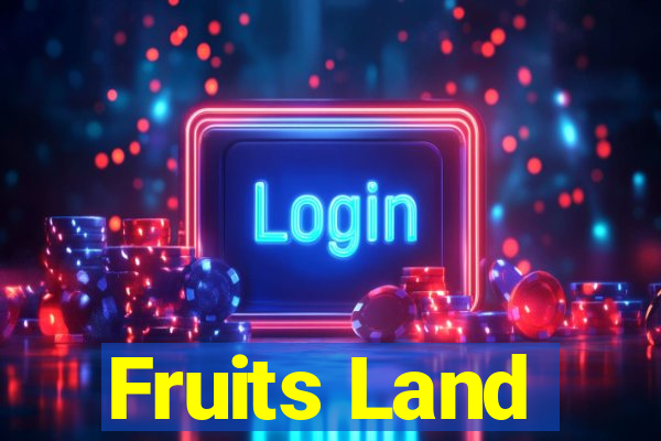 Fruits Land