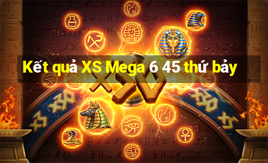 Kết quả XS Mega 6 45 thứ bảy