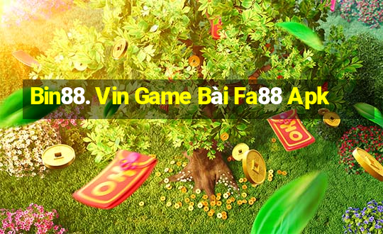 Bin88. Vin Game Bài Fa88 Apk