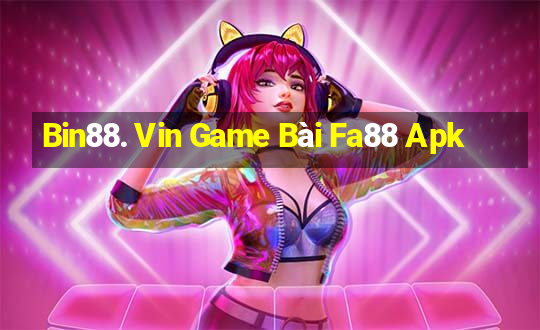 Bin88. Vin Game Bài Fa88 Apk