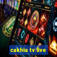 cakhia tv live