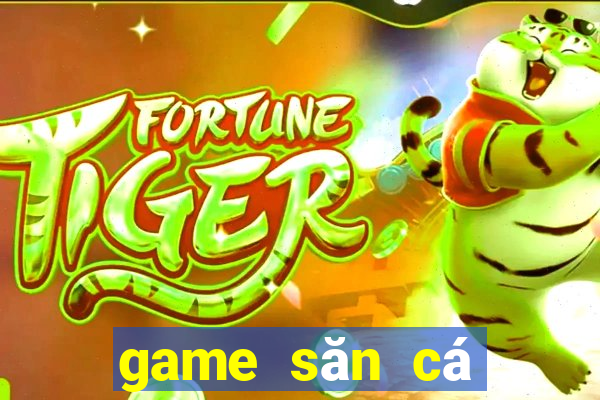 game săn cá biển sâu