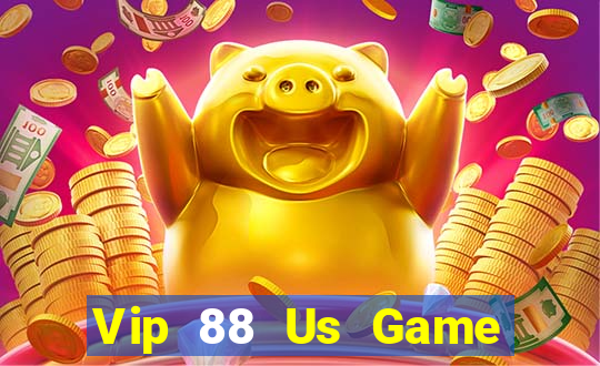 Vip 88 Us Game Bài Hot Nhất Hiện Nay