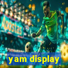 yam display