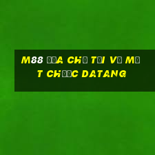 M88 Địa chỉ tải về mạt chược Datang