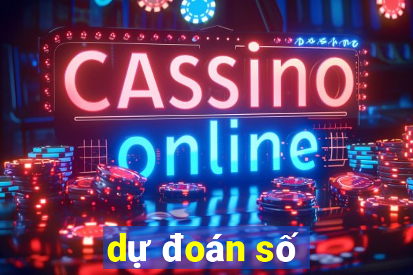 dự đoán số