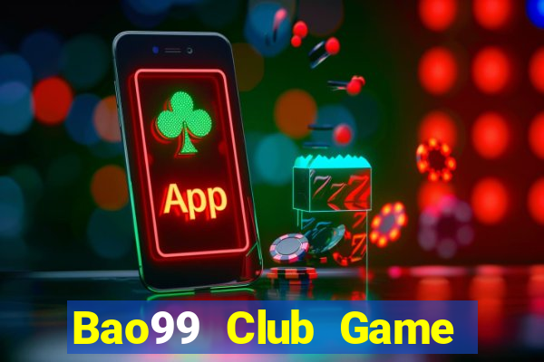 Bao99 Club Game Bài Hay