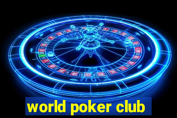 world poker club