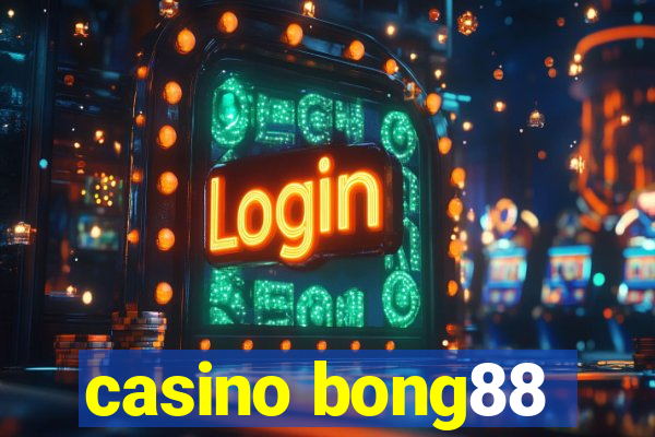 casino bong88