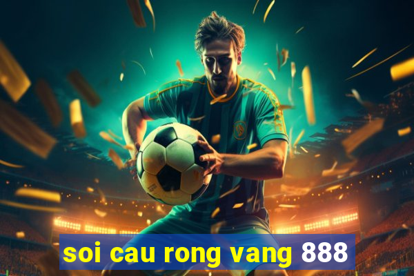 soi cau rong vang 888