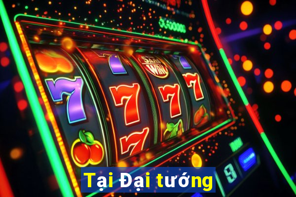 Tại Đại tướng