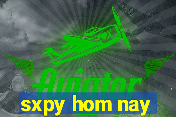 sxpy hom nay