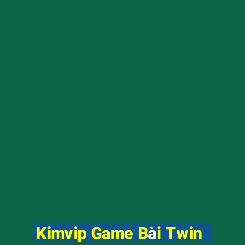 Kimvip Game Bài Twin