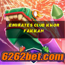 emirates club khor fakkan