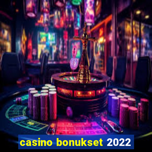 casino bonukset 2022