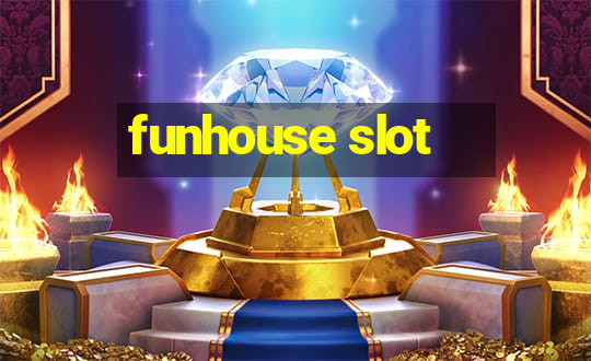 funhouse slot