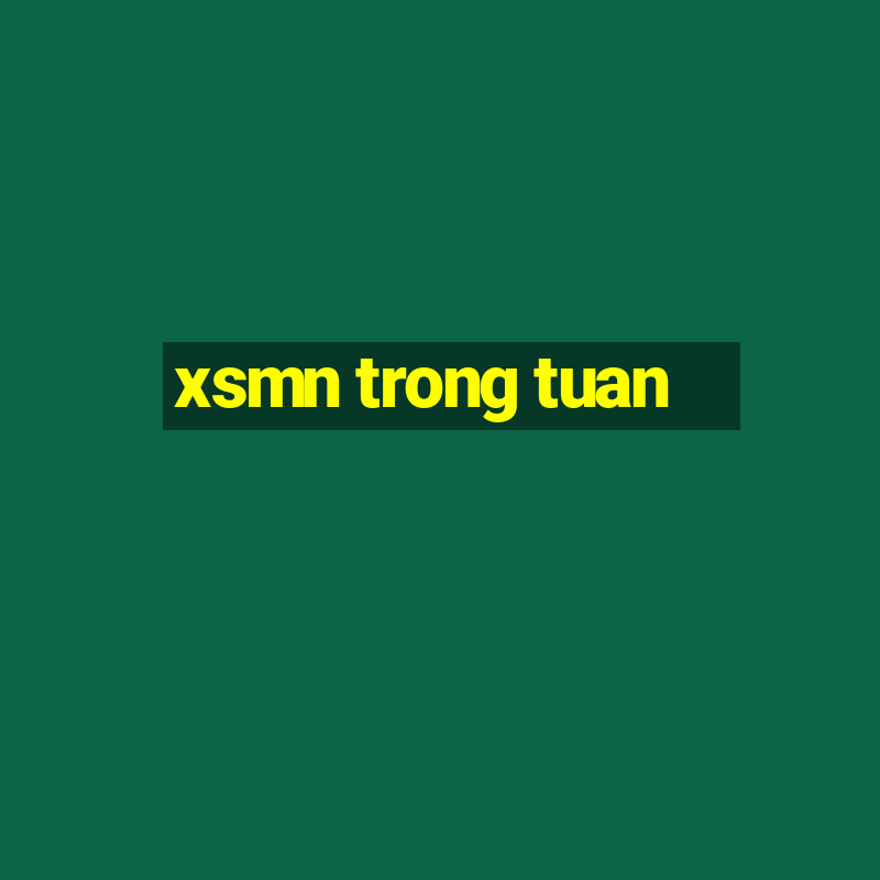 xsmn trong tuan