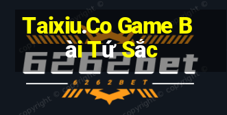 Taixiu.Co Game Bài Tứ Sắc