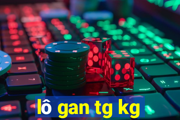 lô gan tg kg