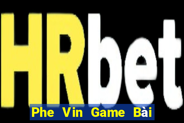 Phe Vin Game Bài Có Code