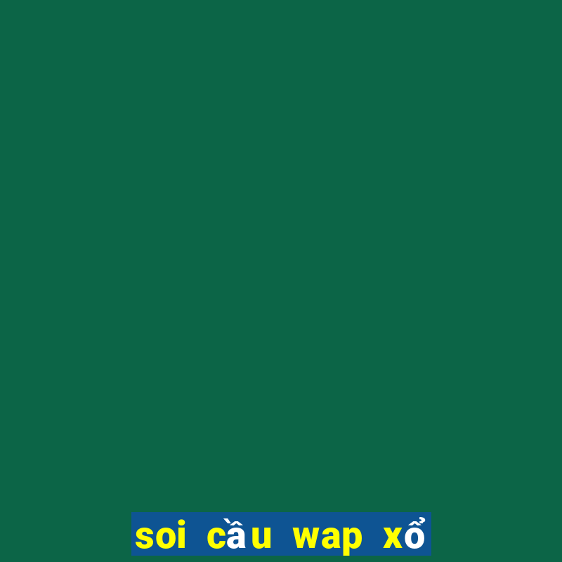 soi cầu wap xổ số trà vinh