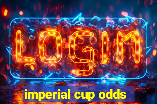 imperial cup odds