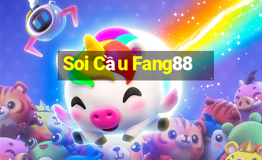 Soi Cầu Fang88