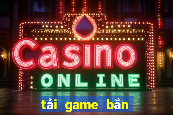 tải game bắn cá vn123