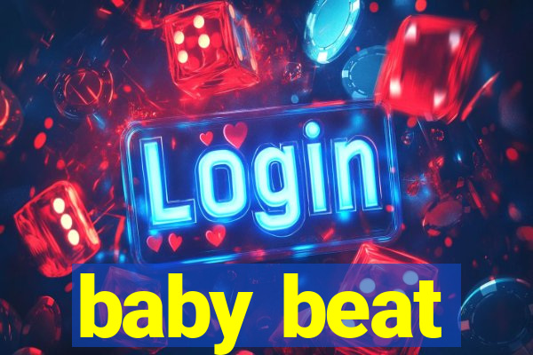 baby beat