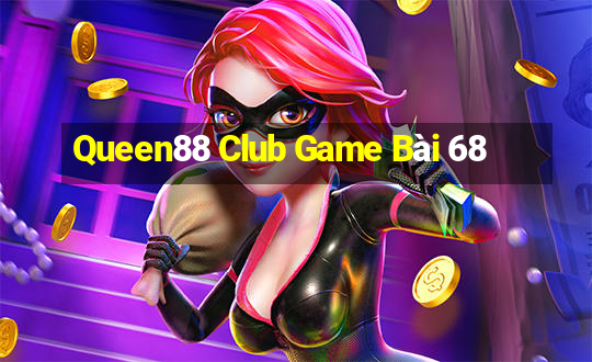 Queen88 Club Game Bài 68