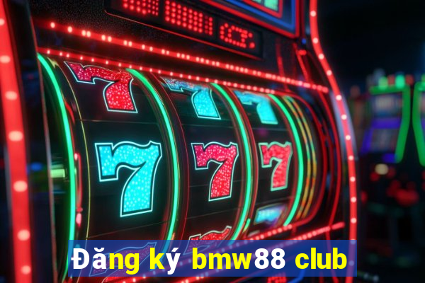 Đăng ký bmw88 club