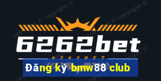 Đăng ký bmw88 club