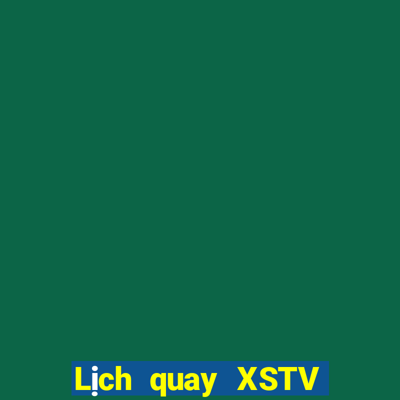 Lịch quay XSTV ngày 1