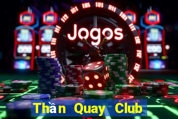 Thần Quay Club Game Bài Uno Miễn Phí