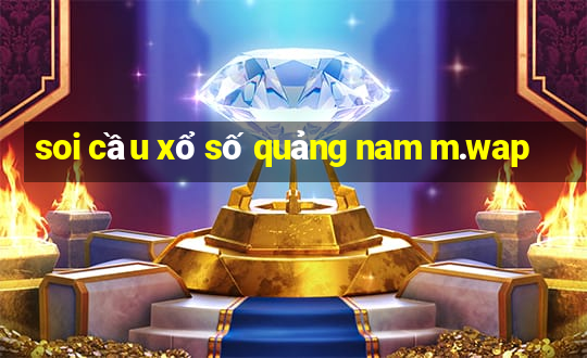 soi cầu xổ số quảng nam m.wap