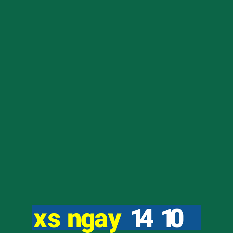 xs ngay 14 10