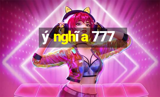 ý nghĩa 777