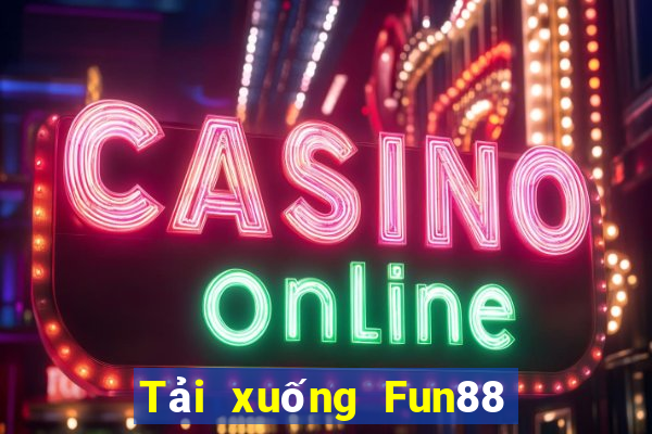 Tải xuống Fun88 cờ bạc trực tuyến Việt nam Real