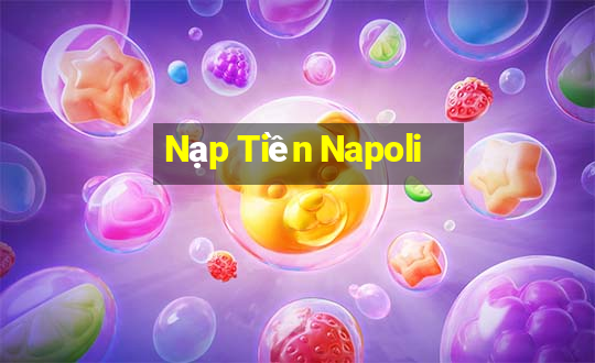 Nạp Tiền Napoli