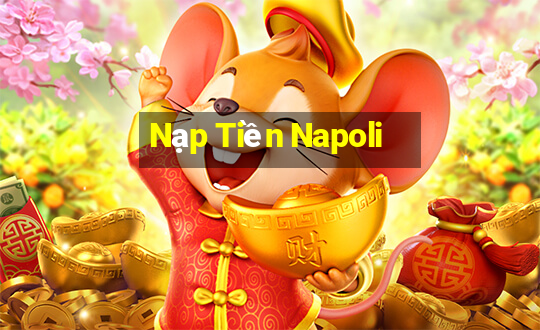 Nạp Tiền Napoli