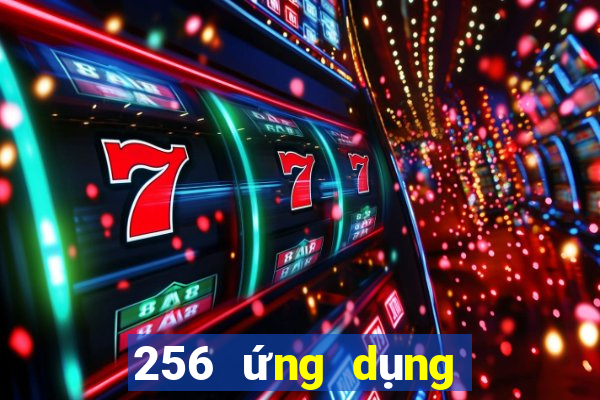 256 ứng dụng xổ số phiên bản cũ