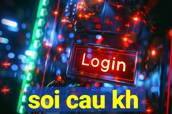 soi cau kh