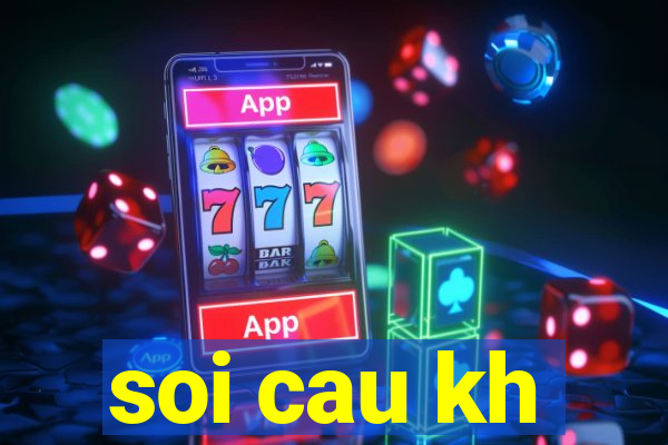 soi cau kh